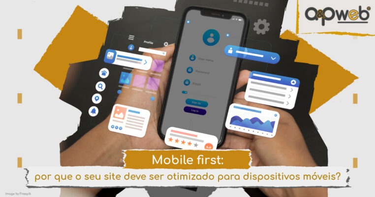 Mobile first: por que o seu site deve ser otimizado para dispositivos móveis?